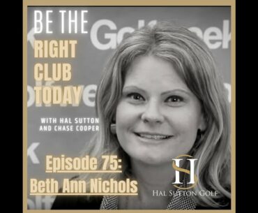 Be The Right Club Today Podcast, Episode 75: Beth Ann Nichols