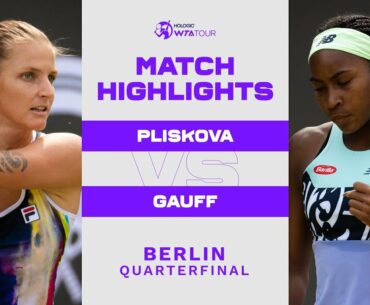 Karolina Pliskova vs. Coco Gauff | 2022 Berlin Quarterfinal | WTA Match Highlights