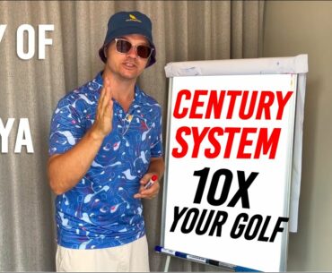 CENTURY SYSTEM - How to 10X Your Consistency | Process Based Stress Free Golf
