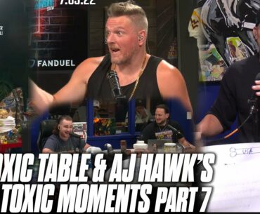 Pat McAfee Show's Toxic Table & AJ Hawk's Most TOXIC Moments Part 7