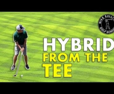 How to Hit a Hybrid from the Tee