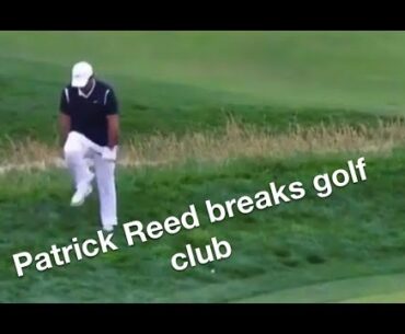 Watch Patrick Reed Break a Club - Golf Rules