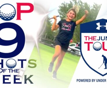 Top 9 Junior Golf Shots of the Week - May 23, 2022 - The Junior Tour Powered by Under Armour