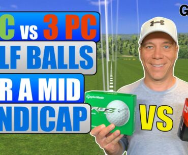 2 Piece vs 3 Piece Golf Ball Comparison For a Mid Handicap.  Are More Expensive Balls Worth It?
