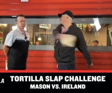 Tortilla Slap Challenge with Mason & Ireland