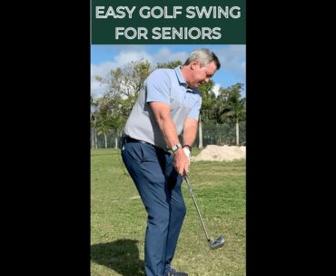 Easy golf swing for seniors