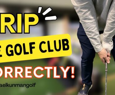 GRIP the golf club CORRECTLY!! Simple steps to follow.