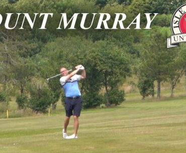 Mount Murray Golf Club 2 - Isle Of Man Untapped Ep.2