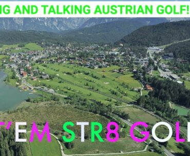 WALKING AND TALKING AUSTRIAN GOLF -- HIT'EM STR8 GOLF TEES OFF IN AUSTRIA!!