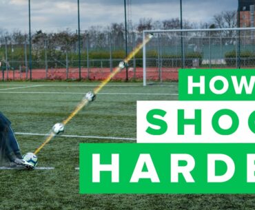 HOW TO GET A HARDER SHOT | learn to shoot harder in football