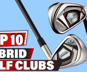 Best Hybrid Golf Clubs In 2022 - Top 10 New Hybrid Golf Clubs Review