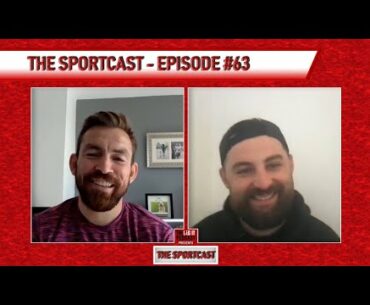 THE SPORTCAST - Episode #63