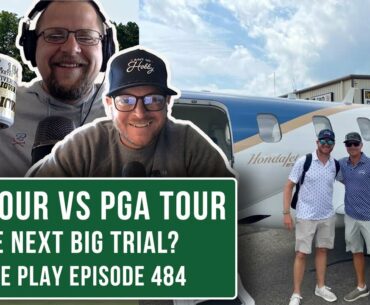 The Next Big Trial? PGA Tour vs LIV Rages On - Fore Play Episode 483