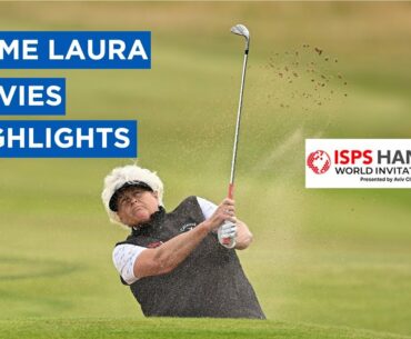 Dame Laura Davies | First Round Highlights | 74 (+1) | ISPS Handa World Invitational