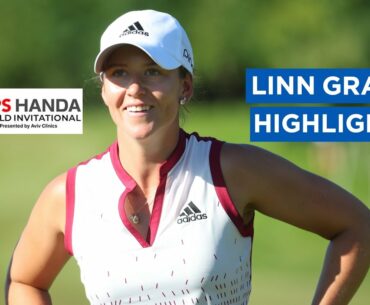 Linn Grant | First Round Highlights | 70 (-3) | ISPS Handa World Invitational