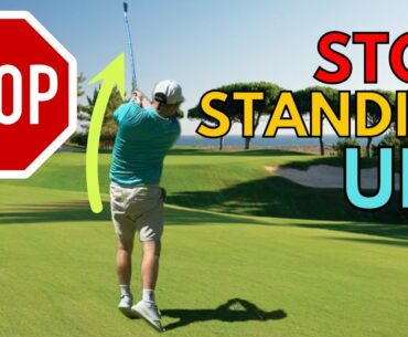 STOP Standing Up!  Complete Golf Swing Destruction!