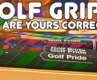 GOLF GRIPS EXPLAINED | ARE YOU PLAYING THE RIGHT ONES?