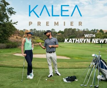 Kathryn Newton Tests the New Kalea Premier Set | TaylorMade Golf