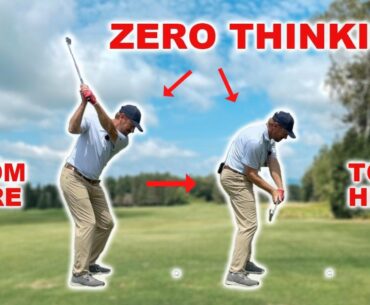 ZERO THINKING IN THE GOLF SWING-HOW TO LET IT GO!
