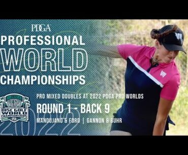 Pro Mixed Doubles at 2022 PDGA Pro Worlds | RD1, B9 FEATURE | PDGA