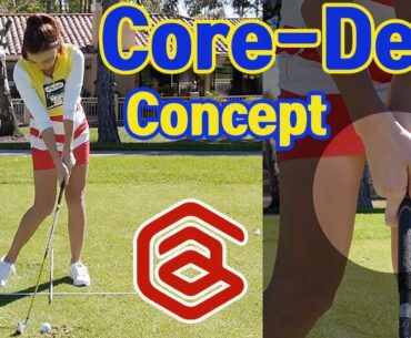 Core-Dex Swing Concept | Golf with Aimee