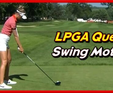Returned LPGA Queen "Nelly Korda" Solid Driver-Iron Swing & Slow Motion Tracers
