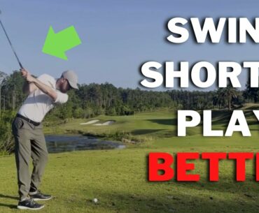 HOW TO SHORTEN YOUR BACKSWING CORRECTLY - Swing Shorter Play Better