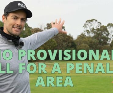 No Provisional Ball for Penalty Area - Golf Rules Explained