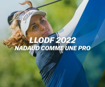 Lacoste Ladies Open de France : Nadaud comme une pro