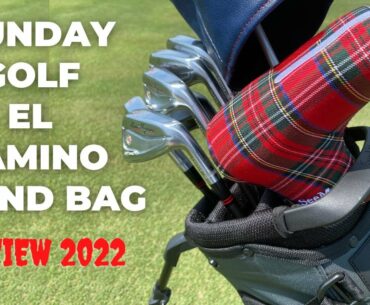 SUNDAY GOLF EL CAMINO STAND BAG REVIEW 2022 - SUNDAY GOLF BAG