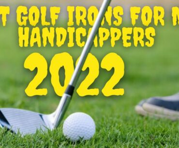 BEST GOLF IRONS FOR MID HANDICAPPERS 2022 | WHAT IRONS ARE BEST FOR MID HANDICAPPER?