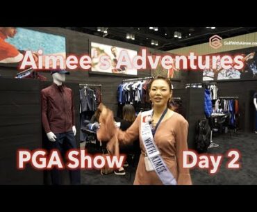 PGA Show ii 2018 | Golf with Aimee