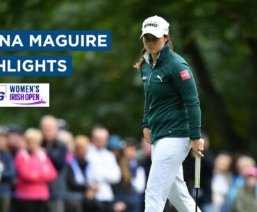 Leona Maguire | Final Round Highlights | 68 (-4) | KPMG Women's Irish Open