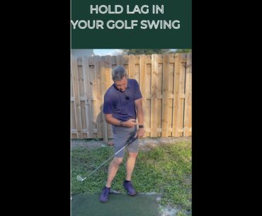 How to hold lag in golf swing