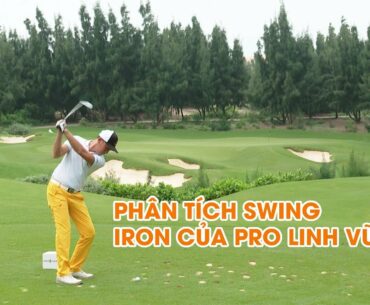 [ Hoc golf qua video]    🎞️⛳ xem swing sắt của pro Vũ Hà Linh , điêu luyện thật    | GOLF VN