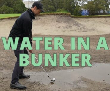 Water in a Bunker - Golf Rules Explained