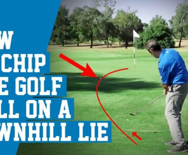 How To Chip the Golf Ball On A Downhill Lie