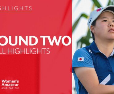 Round Two Full Highlights...including a huge hole-in-one | Women's Amateur Asia-Pacific 2022