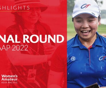 Huang Wins in Thailand | Full Highlights | Women's Amateur Asia-Pacific 2022