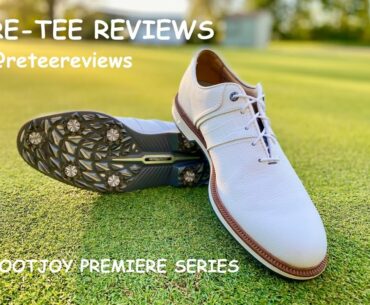 FOOTJOY PREMIERE SERIES PACKARD GOLF SHOES REVIEW