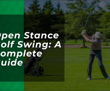 Open Stance Golf Swing [COMPLETE GUIDE]