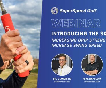 Increasing Grip Strength to Increase Swing Speed with the SuperSpeed Squeeze