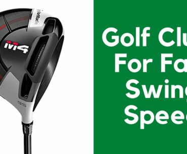 Best Golf Clubs For Fast Swing Speed 2022 | 5 Top Golf Clubs For Fast Swing Speed