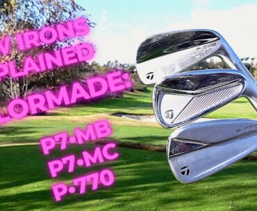 NEW TaylorMade Golf P770, P7MC, P7MB Irons - ALL YOU NEED TO KNOW | TrottieGolf