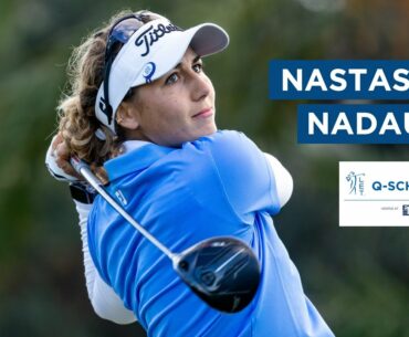 Nastasia Nadaud continues to lead the way at LET Q-School after scoring 66 (-5) on Day Three