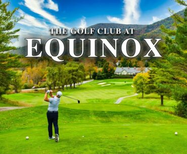 This Place is PURE! | The Golf Club at Equinox [Back 9]