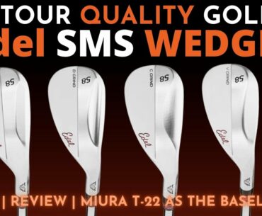 Edel Golf SMS Wedge Test | Reviewing what each Grind brings to the table
