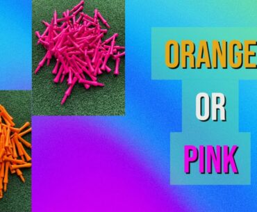What Golf Tees Should You Use?? (Pink Castle or Orange Castle)