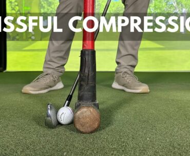 BLISSFUL COMPRESSION HAPPENS TO THE GOLF BALL WHEN YOU DO THIS!