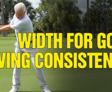 Width That Gives Your Golf Swing Consistency